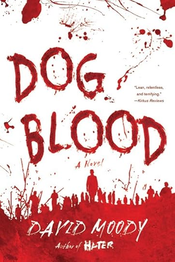 Dog Blood by David Moody (Thomas Dunne Books, 2010)