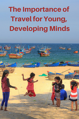 The Importance of Travel for Young, Developing Minds