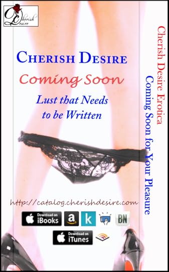 Cherish Desire Erotica, Coming Soon, Max D, erotica
