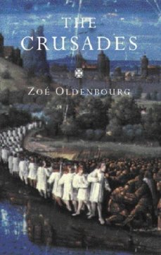 The Crusades Zoe Oldenbourg