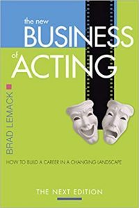 Brad Lemack The New Business of Acting