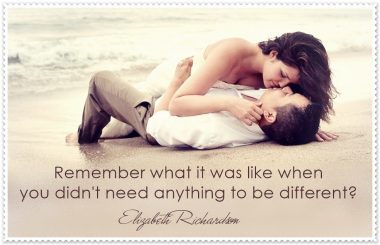 Remember what it was like when you didn't need anything to be different? POSTER