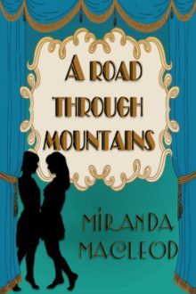 A Road Through Mountains_Miranda Macleod