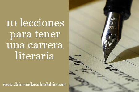 10 lecciones para tener una carrera literaria