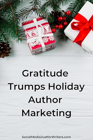 Gratitude Trumps Holiday Author Marketing