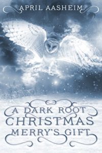 A Dark Root Christmas by April Aasheim
