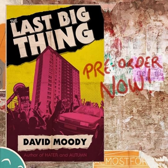 Pre-order The Last Big Thing by David Moody