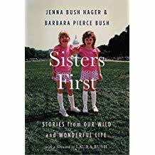 Sisters First: Stories from Our Wild and Wonderful Life