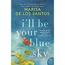 I'll Be Your Blue Sky: A Novel