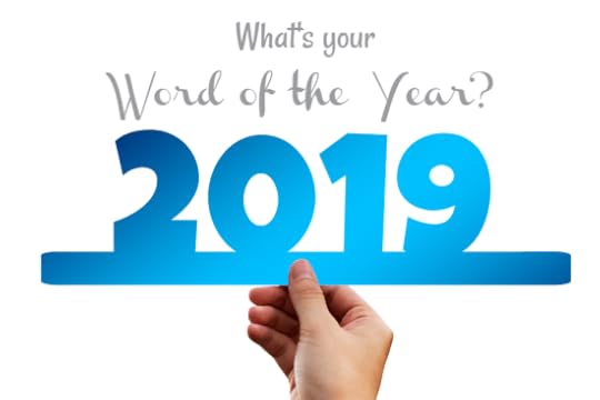 What's your word of the year for 2019?