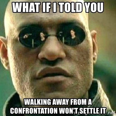 Image result for confrontation meme
