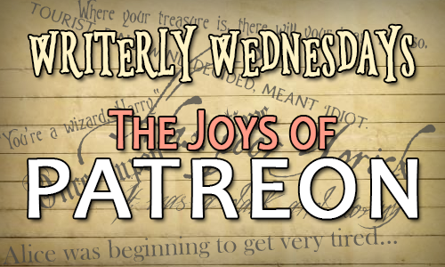Beige background with Writerly Wednesdays at the top and "The Joys of Patreon" over the top as a title.