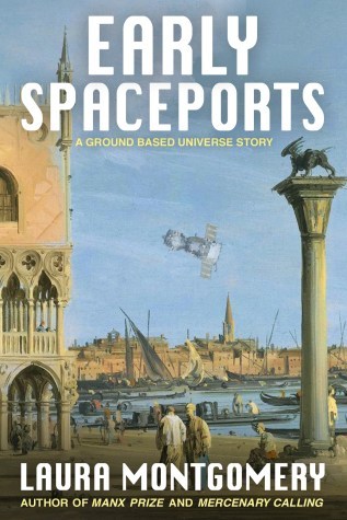 Cover of Early Spaceports. A Canaletto with a satellite in the sky.