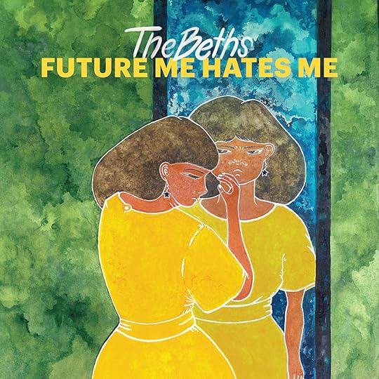 Image result for future me hates me the beths