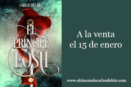 El príncipe Eosh, novela de fantasía juvenil de Carlos del Río