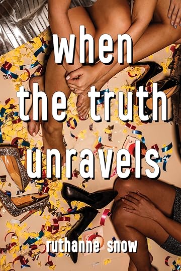 When the Truth Unravels FINAL cover - RuthAnne F.jpg
