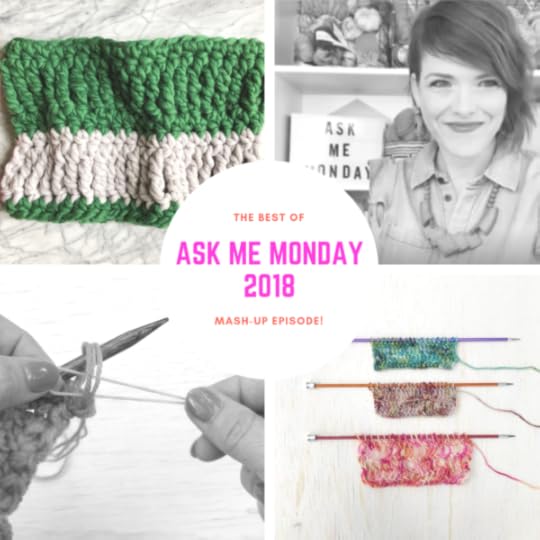 The Best of Ask Me Monday with Vickie Howell 2018 | #Knitting Tutorials | #Crochet Tutorials