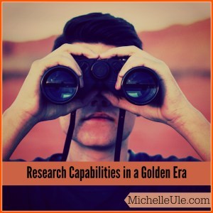 Research capabilities, opportunities for information, Google, Ancestry, Pinterest, public forums, Twitter, library, blogs