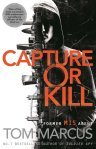 Capture or Kill Tom Marcus