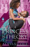 A Princess in Theory (Reluctant Royals #1)