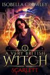 Scarlett (A Very British Witch) book
