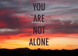 you are not alone