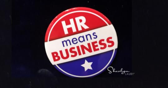 HR Means Business Button, performance, employee engagement, business, HR, HR Bartender, recruiting, retention