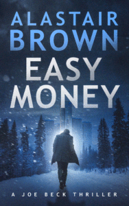 Easy Money: A Joe Beck Thriller (Joe Beck #3)