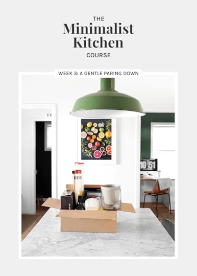 The Minimalist Kitchen Week 3: A gentle paring down