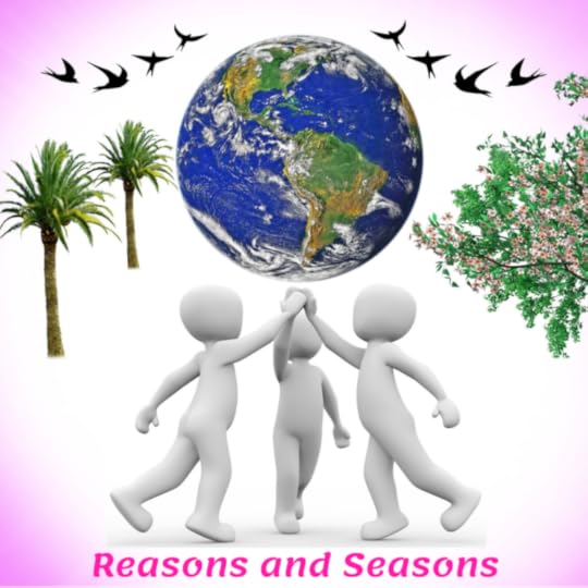 Reasons and Seasons