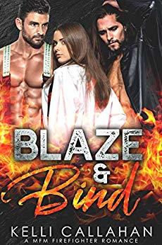 Blaze & Bind: A MFM Firefighter Romance (Surrender to Them Book 10) by [Callahan, Kelli]