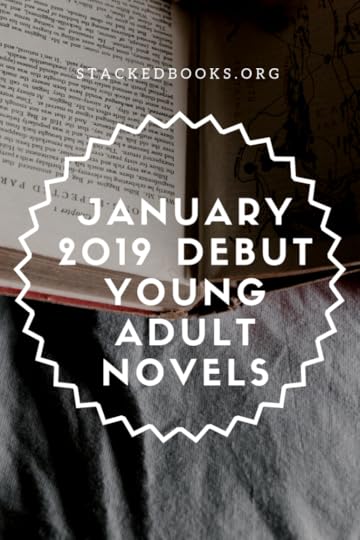 January 2019 debut young adult novels. ya novels | ya books | new ya books | debut ya books | ya books by debut authors | #YABooks