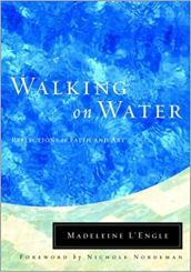 Walking on Water Madeleine L'Engle