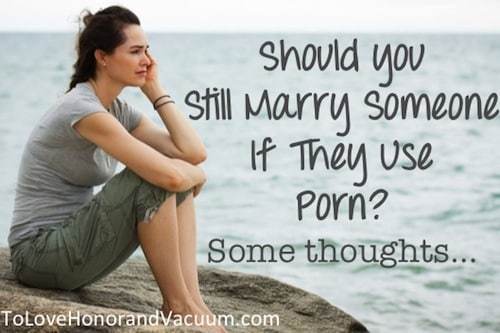 If your fiance watches porn--should you still marry him?