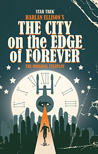 Star Trek: Harlan Ellison's City on the Edge of Forever by [Ellison, Harlan, Tipton, Scott, Tipton, David]