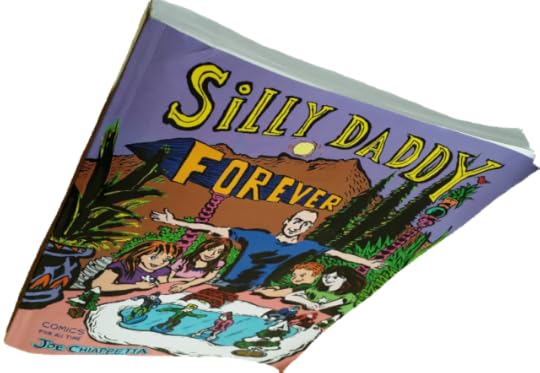Silly Daddy Forever comic book by Joe Chiappetta