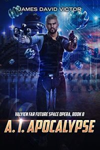 A.I. Apocalypse by James David Victor