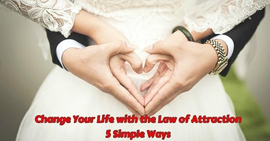 Change Your Life with the Law of Attraction [5 Simple Ways]-wedding