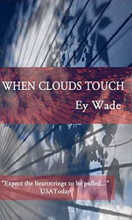 https://www.amazon.com/When-Clouds-Touch-Ey-Wade-ebook/dp/B01D6C8CKS/