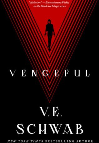 Vengeful, by V.E. Schwab, not what I was expecting, and not in a good way