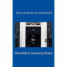 Downfall in Downing Street: Power, Corruption, Lies and Sex