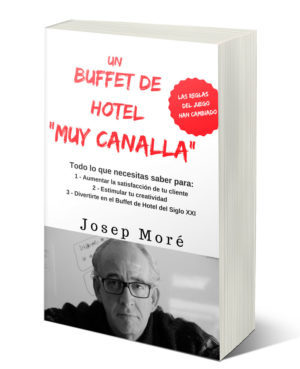 El libro 'Un Buffet de Hotel muy canalla' enseña a innovar y atraer al cliente inquieto e infiel