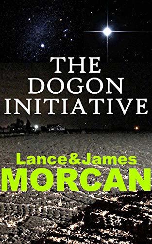 The Dogon Initiative (The Deniables Book 1) by [Morcan, Lance, Morcan, James]