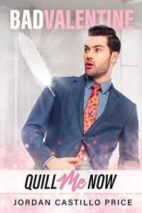 Quill Me Now by Jordan Castillo Price