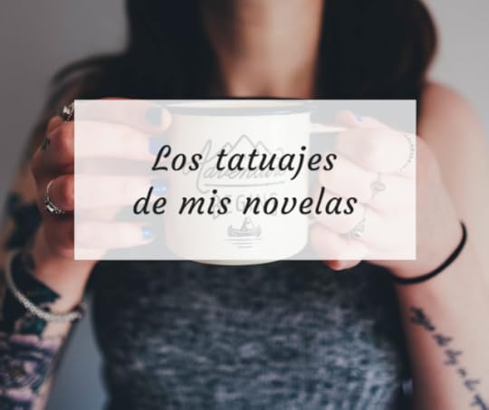 Los tatuajes de mis novelas