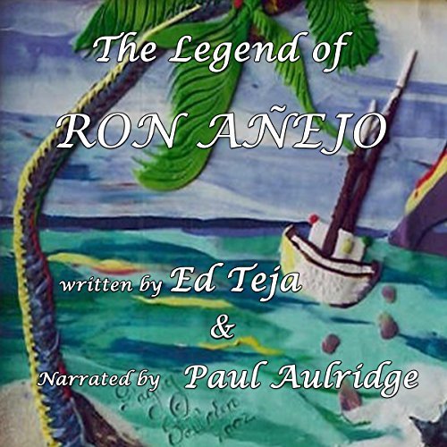 The Legend of Ron Anejo audiobook cover art