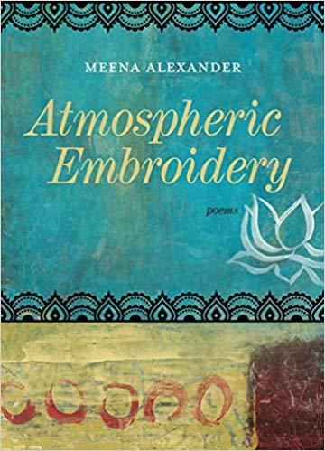 Atmospheric embroidery by Meena Alexander