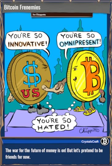 Bitcoin Frenemies is a limited edition collectible blockchain card by Joe Chiappetta