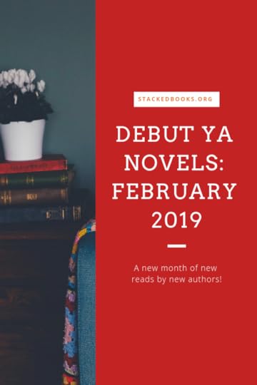 Debut YA Novels: February 2019. book lists | debut novels | debut YA novels | books by first time authors | #YALit | ya book lists