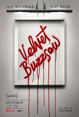 Velvet Buzzsaw (2019), de Dan Gilroy